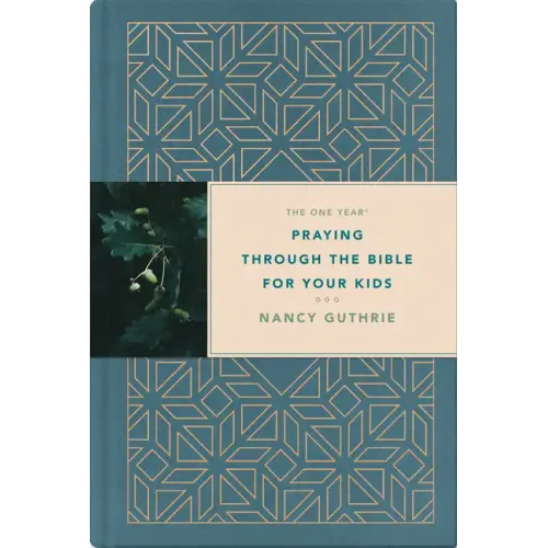 The One Year Praying Through the Bible for Your Kids