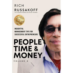 People Time & Money Volume 2: Insightful Management Tips for Successful Entrepreneurs