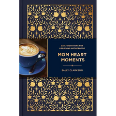 Mom Heart Moments: Daily Devotions for Lifegiving Motherhood