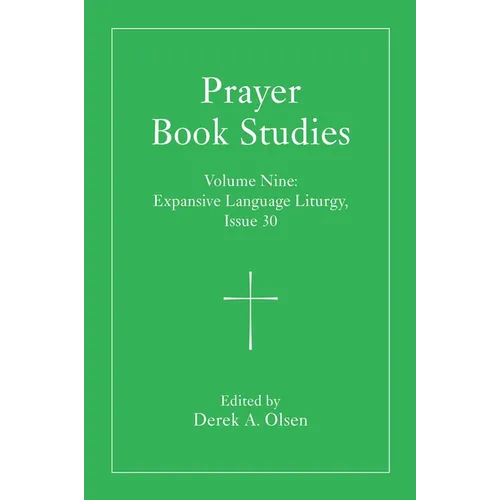 Prayer Book Studies Volume Nine: Expansive Language Liturgy, Issue 30