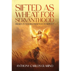 Sifted as Wheat for Servanthood