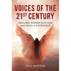 Voices of the 21st Century: Resilient Women Who Rise and Make a Difference