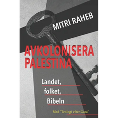 Avkolonisera Palestina: Landet, folket, Bibeln