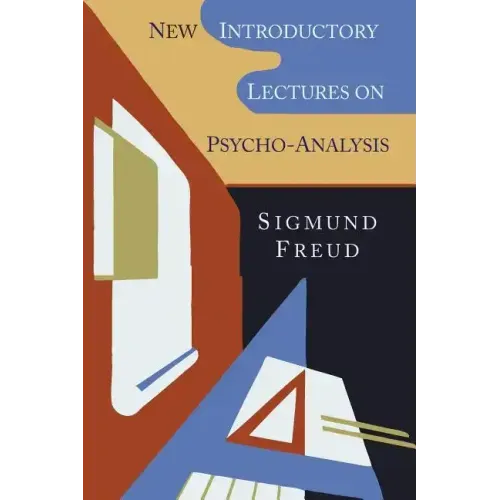 New Introductory Lectures on Psycho-Analysis