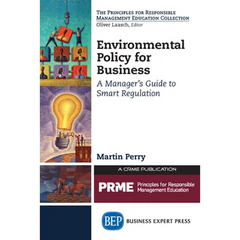 Environmental Policy for Business: A Manager's Guide to Smart Regulation