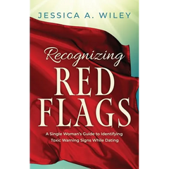 Recognizing Red Flags - A Single Woman's Guide to Identifying Toxic Warning Signs While Dating