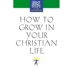How to Grow in Your Christian Life