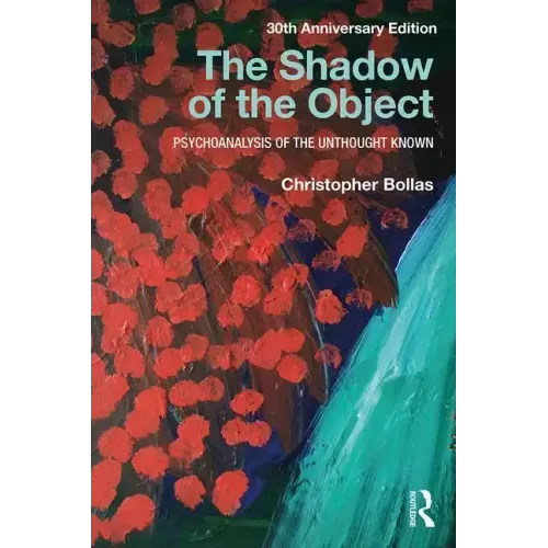 The Shadow of the Object: Psychoanalysis of the Unthought Known