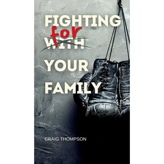 Fighting for Your Family