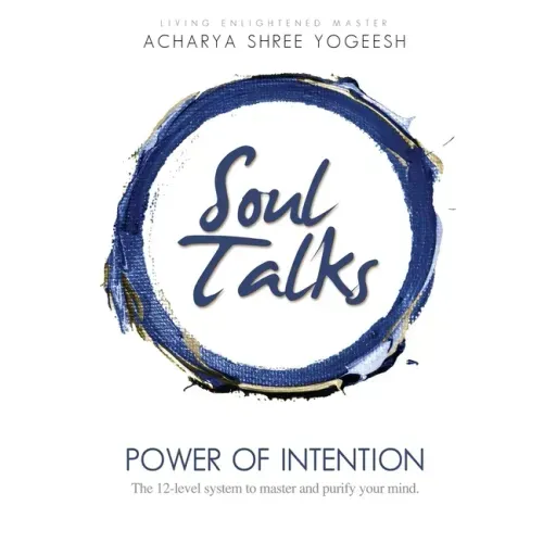 Soul Talks: Power of Intention