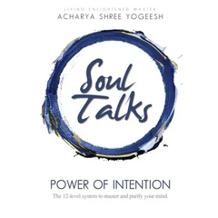 Soul Talks: Power of Intention