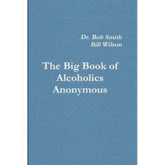 Alcoholics Anonymous: The Big Book
