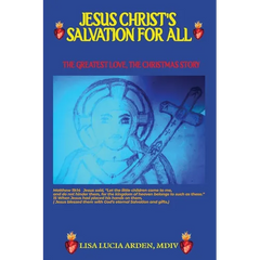 Jesus Christ's Salvation for All: The Greatest Love, the Christmas Story