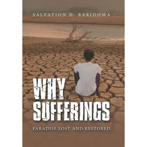 Why Sufferings: Paradise Lost and Restored