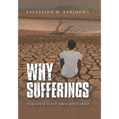 Why Sufferings: Paradise Lost and Restored