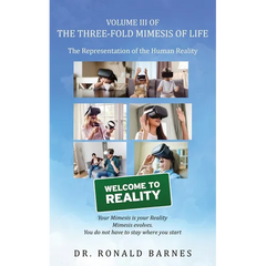 The Three-Fold Mimesis of Life: Volume III