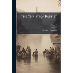 The Christian Baptist ...