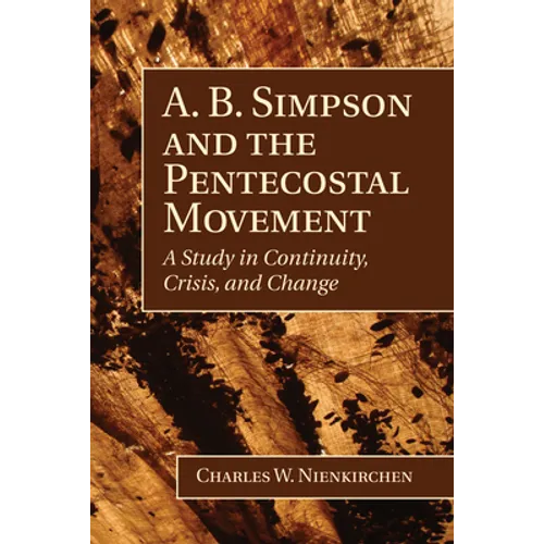A. B. Simpson and the Pentecostal Movement