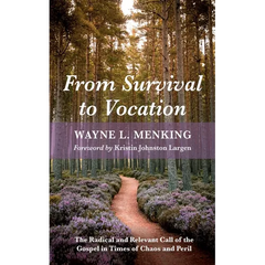 From Survival to Vocation: The Radical and Relevant Call of the Gospel in Times of Chaos and Peril