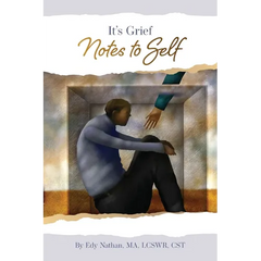 It's Grief: Notes To Self