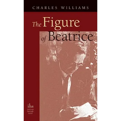 Figure of Beatrice: A Study in Dante