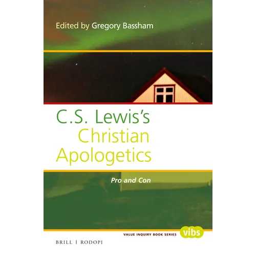 C. S. Lewis's Christian Apologetics: Pro and Con