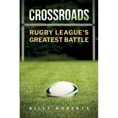 Crossroads: Rugby League's Greatest Battle