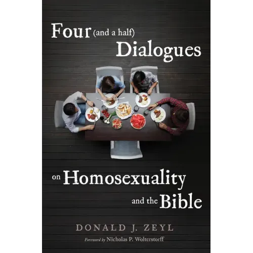 Four (and a half) Dialogues on Homosexuality and the Bible