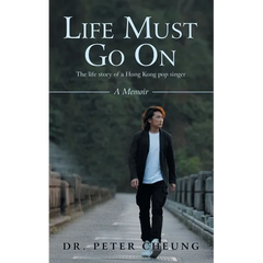 Life Must Go On: The life story of a Hong Kong pop singer
