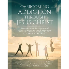 Overcoming Addiction Through Jesus Christ (Second Edition)