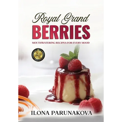 Royal Grand Berries: Mouthwatering Recipes for Every Mood