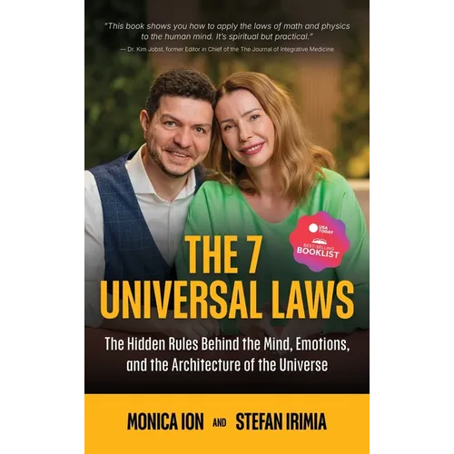 The 7 Universal Laws: The Hidden Rules Behind the Mind, Emotions, and the Architecture of the Universe