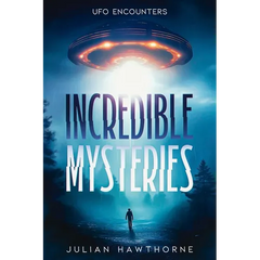 Incredible Mysteries: UFO Encounters