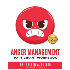 Anger Management Participant Workbook: A Court-Approved Guide to Healing Unresolved G.R.I.E.F. and Managing Anger for Personal and Legal Success