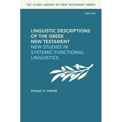 Linguistic Descriptions of the Greek New Testament: New Studies in Systemic Functional Linguistics