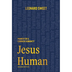 Jesus Human: Primer for a Common Humanity