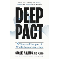 Deep Pact: 8 Timeless Principles of Whole-Person Leadership