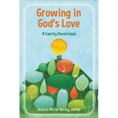 Growing in God's Love: A Family Devotional