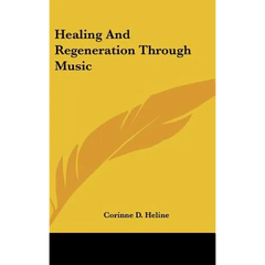 Healing And Regeneration Through Music