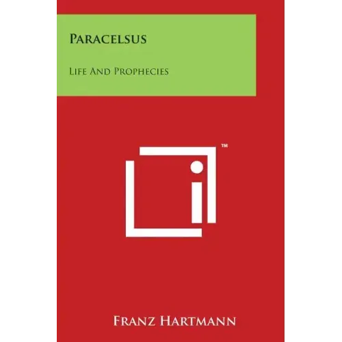 Paracelsus: Life And Prophecies