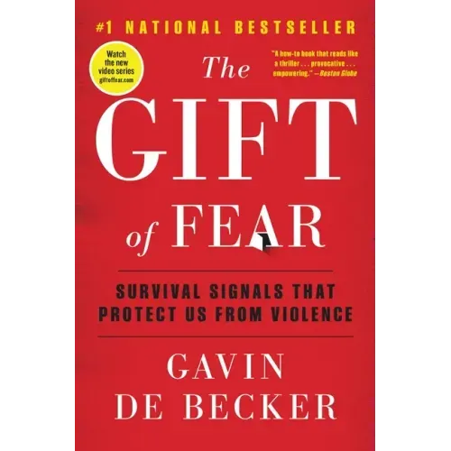 The Gift of Fear: Survival Signals That Protect Us from Violence