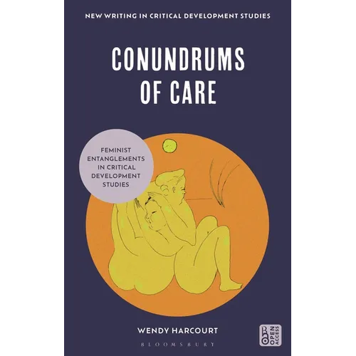 Conundrums of Care: Feminist Entanglements in Critical Development Studies