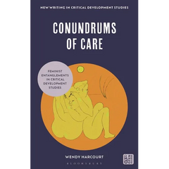 Conundrums of Care: Feminist Entanglements in Critical Development Studies