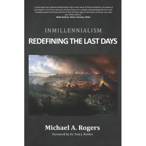 Inmillennialism: Redefining the Last Days