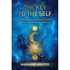 The Key to the Self: Understanding Yourself Through Depth Psychological Astrology