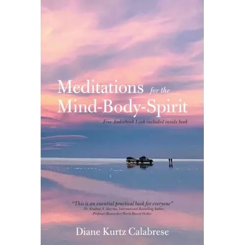 Meditations for the Mind-Body-Spirit: Audio Book Link Included-