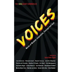The Soulology Chronicles: Voices - Words of Wisdom, Inspiration, Courage and Soul