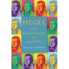 Hegel: The Philosopher of Freedom
