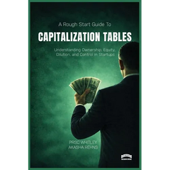 The Rough Start Guide to Building a Capitalization Table