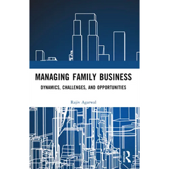 Managing Family Business: Dynamics, Challenges, and Opportunities